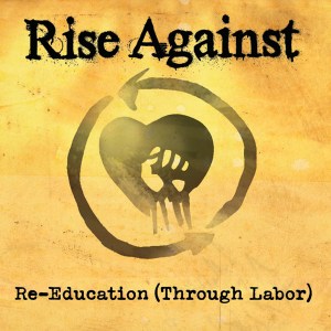 \"rise-against-re-education-through-labor-single-cover\"